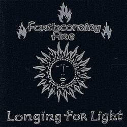 Forthcoming Fire : Longing for Light